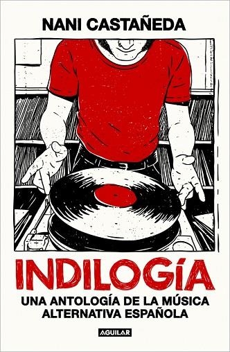 INDILOGÍA | 9788403526099 | CASTAÑEDA, NANI | Llibreria La Gralla | Llibreria online de Granollers