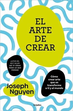 ARTE DE CREAR, EL | 9788425370717 | NGUYEN, JOSEPH | Llibreria La Gralla | Llibreria online de Granollers