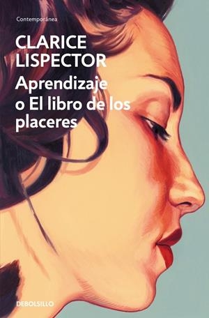 APRENDIZAJE O EL LIBRO DE LOS PLACERES | 9788466381727 | LISPECTOR, CLARICE | Llibreria La Gralla | Librería online de Granollers