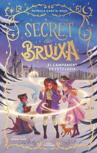CAMPAMENT DE FETILLERIA, EL SECRET DE BRUIXA 2 - EL | 9788410489523 | GARCÍA-ROJO, PATRICIA | Llibreria La Gralla | Llibreria online de Granollers