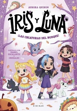 ¡LAS CRIATURAS DEL BOSQUE! IRIS Y LUNA: CUIDADORAS DE CACHORRITOS MÁGICOS 4 - | 9791387695057 | QUIRÓN, AURORA | Llibreria La Gralla | Librería online de Granollers