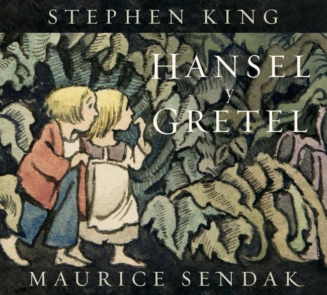 HANSEL Y GRETEL | 9788426433077 | KING, STEPHEN ; SENDAK, MAURICE | Llibreria La Gralla | Librería online de Granollers
