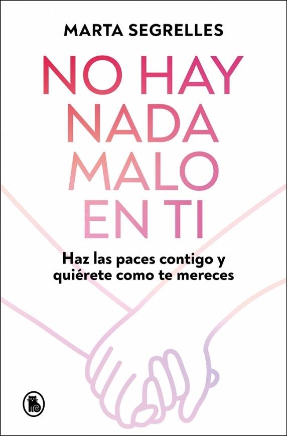 NO HAY NADA MALO EN TI | 9788402430601 | SEGRELLES, MARTA | Llibreria La Gralla | Llibreria online de Granollers