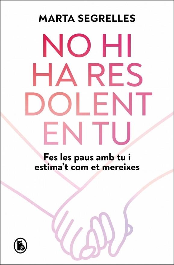 NO HI HA RES DOLENT EN TU | 9788402430946 | SEGRELLES, MARTA | Llibreria La Gralla | Llibreria online de Granollers