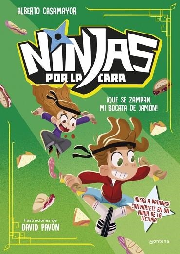 ¡QUE SE ZAMPAN MI BOCATA DE JAMÓN! NINJAS POR LA CARA 2 - | 9791387598044 | CASAMAYOR, ALBERTO | Llibreria La Gralla | Llibreria online de Granollers