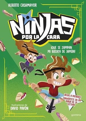 ¡QUE SE ZAMPAN MI BOCATA DE JAMÓN! NINJAS POR LA CARA 2 - | 9791387598044 | CASAMAYOR, ALBERTO | Llibreria La Gralla | Llibreria online de Granollers