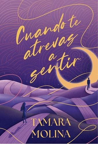 CUANDO TE ATREVAS A SENTIR | 9788419822901 | MOLINA, TAMARA | Llibreria La Gralla | Librería online de Granollers