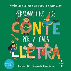 PERSONATGES DE CONTE PER A CADA LLETRA | 9788466159609 | GIL, CARMEN | Llibreria La Gralla | Llibreria online de Granollers