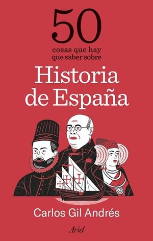 50 COSAS QUE HAY QUE SABER SOBRE HISTORIA DE ESPAÑA | 9788434439573 | GIL, CARLOS | Llibreria La Gralla | Llibreria online de Granollers