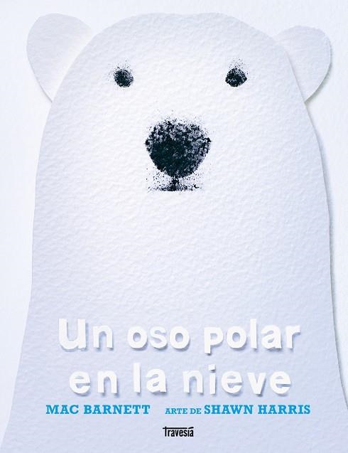 OSO POLAR EN LA NIEVE, UN | 9786075840987 | BARNETT, MAC | Llibreria La Gralla | Librería online de Granollers