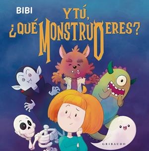 Y TÚ, ¿QUÉ MONSTRUO ERES? | 9788412978261 | BIBI | Llibreria La Gralla | Librería online de Granollers