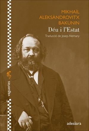 DÉU I L’ESTAT | 9788419908353 | BAKUNIN, MIKHAÏL ALEKSÀNDROVITX | Llibreria La Gralla | Llibreria online de Granollers