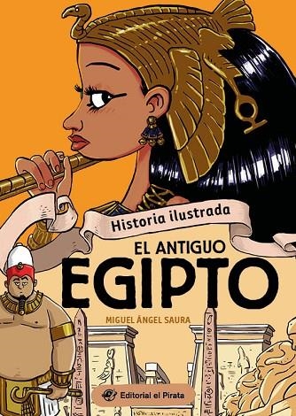 ANTIGUO EGIPTO, EL HISTORIA ILUSTRADA - EL | 9788419898333 | SAURA, MIGUEL ÁNGEL | Llibreria La Gralla | Librería online de Granollers