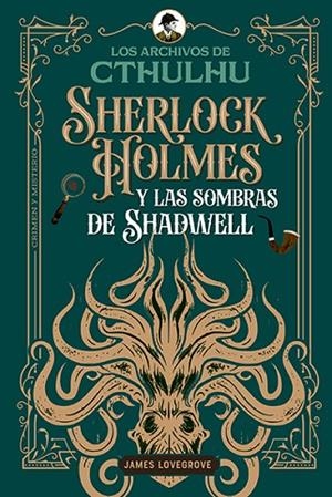SHERLOCK HOLMES Y LAS SOMBRAS DE SHADWELL | 9791387752156 | LOVEGROVE, JAMES | Llibreria La Gralla | Llibreria online de Granollers