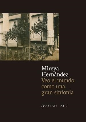 VEO EL MUNDO COMO UNA GRAN SINFONÍA | 9788410476288 | HERNÁNDEZ POZUELO, MIREYA | Llibreria La Gralla | Librería online de Granollers