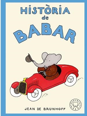 HISTÒRIA DE BABAR | 9788410323957 | DE BRUNHOFF, JEAN | Llibreria La Gralla | Librería online de Granollers