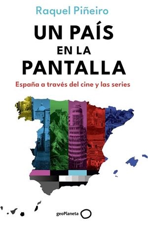 UN PAÍS EN LA PANTALLA | 9788408302698 | PIÑEIRO, RAQUEL | Llibreria La Gralla | Llibreria online de Granollers
