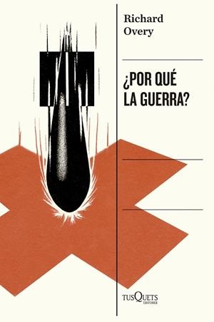 ¿POR QUÉ LA GUERRA? | 9788411076746 | OVERY, RICHARD | Llibreria La Gralla | Llibreria online de Granollers
