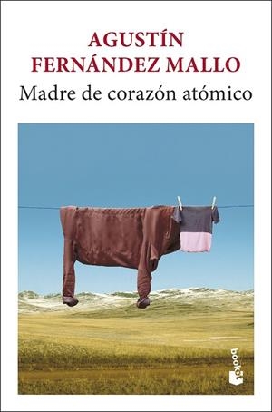 MADRE DE CORAZÓN ATÓMICO | 9788432249020 | FERNÁNDEZ MALLO, AGUSTÍN | Llibreria La Gralla | Llibreria online de Granollers