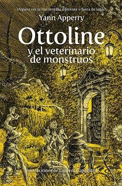 OTTOLINE Y EL VETERINARIO DE MONSTRUOS | 9788410346949 | APPERRY, YANN | Llibreria La Gralla | Llibreria online de Granollers