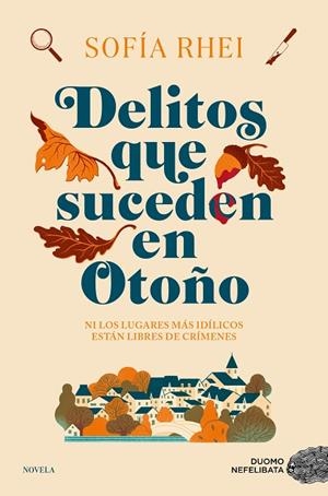 DELITOS QUE SUCEDEN EN OTOÑO | 9788419834744 | RHEI, SOFÍA | Llibreria La Gralla | Llibreria online de Granollers