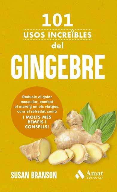 101 USOS INCREÏBLES DEL GINGEBRE | 9788419870841 | BRANSON, SUSAN | Llibreria La Gralla | Llibreria online de Granollers