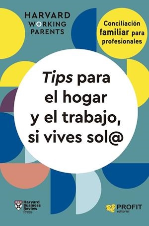 TIPS PARA EL HOGAR Y EL TRABAJO, SI VIVES SOL@ | 9788419841728 | HARVARD BUSINESS REVIEW PRESS | Llibreria La Gralla | Llibreria online de Granollers