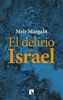 DELIRIO DE ISRAEL, EL | 9788410674103 | MARGALIT, MEIR | Llibreria La Gralla | Llibreria online de Granollers