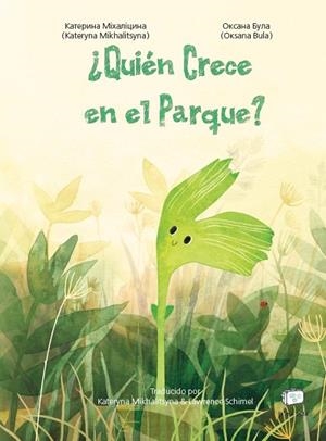 ¿QUIÉN CRECE EN EL PARQUE? | 9788418232565 | MIKHALITSYNA, KATERYNA | Llibreria La Gralla | Llibreria online de Granollers