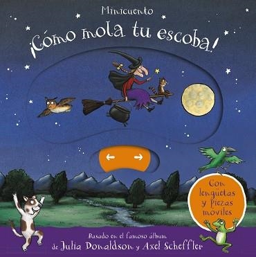 ¡CÓMO MOLA TU ESCOBA! MINICUENTO | 9788469628959 | DONALDSON, JULIA | Llibreria La Gralla | Llibreria online de Granollers