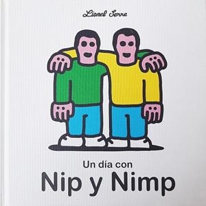 UN DÍA CON NIP Y NIMP | 9788412236507 | SERRE, LIONEL | Llibreria La Gralla | Llibreria online de Granollers
