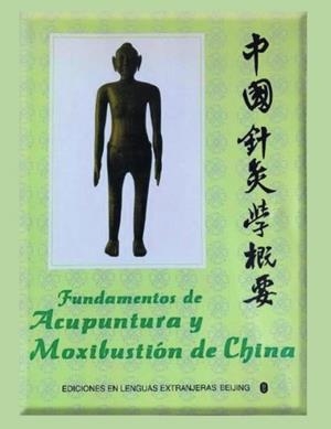 FUNDAMENTOS DE ACUPUNTURA Y MOXIBUSTION DE CHINA | 9788419294586 | INSTITUTO DE MTC, BEIJING | Llibreria La Gralla | Llibreria online de Granollers