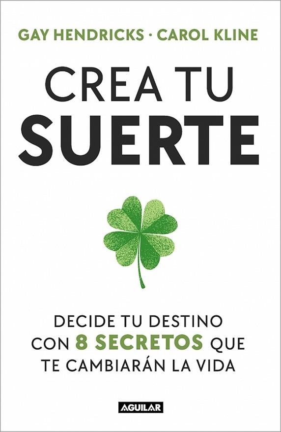 CREA TU SUERTE | 9788403525498 | HENDRICKS, GAY ; KLINE, CAROL | Llibreria La Gralla | Llibreria online de Granollers