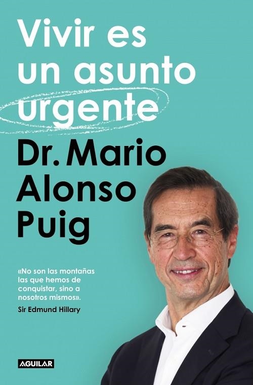 VIVIR ES UN ASUNTO URGENTE | 9788403522404 | ALONSO PUIG, DR. MARIO | Llibreria La Gralla | Librería online de Granollers