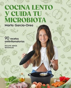 COCINA LENTO Y CUIDA TU MICROBIOTA | 9788425368660 | GARCÍA-OREA, MARTA | Llibreria La Gralla | Llibreria online de Granollers