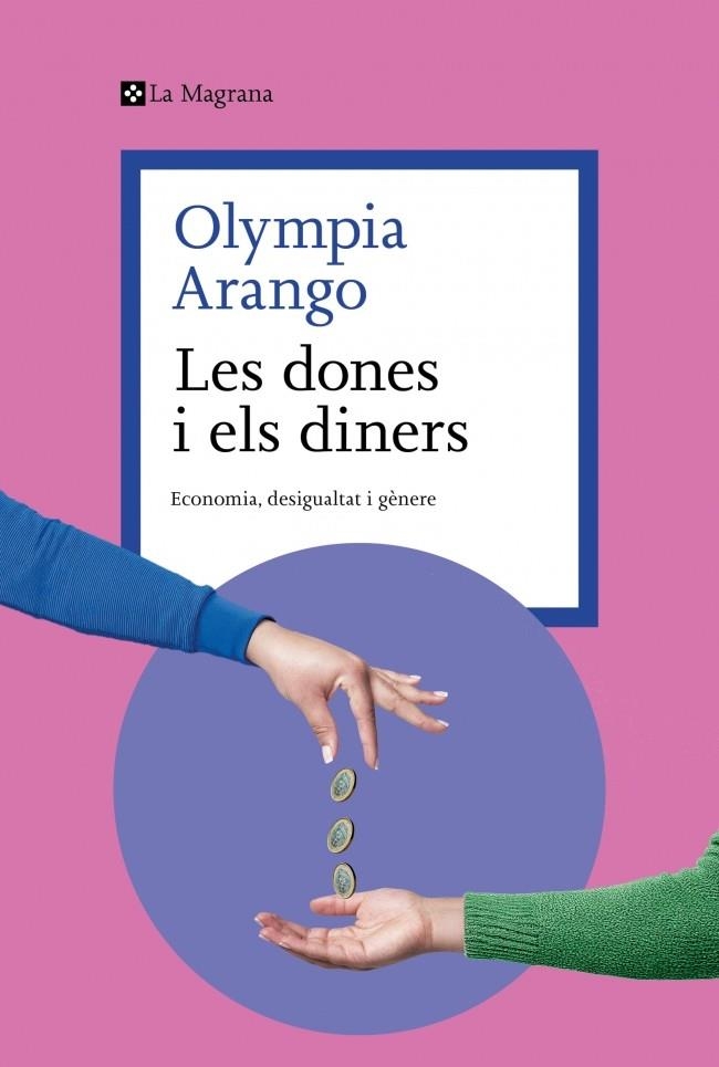 DONES I ELS DINERS, LES | 9788410009608 | ARANGO, OLYMPIA | Llibreria La Gralla | Librería online de Granollers