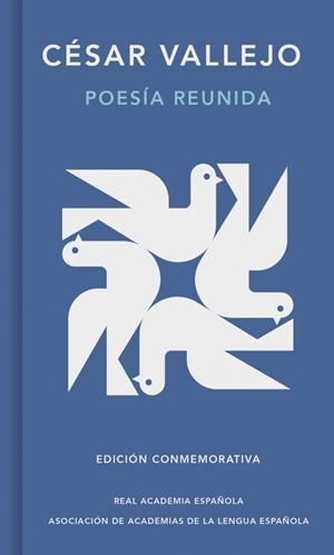 POESÍA REUNIDA (EDICIÓN CONMEMORATIVA DE LA RAE Y LA ASALE) | 9788410299740 | VALLEJO, CÉSAR | Llibreria La Gralla | Llibreria online de Granollers