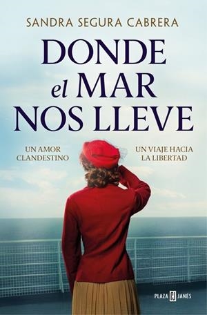 DONDE EL MAR NOS LLEVE | 9788401038310 | SEGURA CABRERA, SANDRA | Llibreria La Gralla | Llibreria online de Granollers