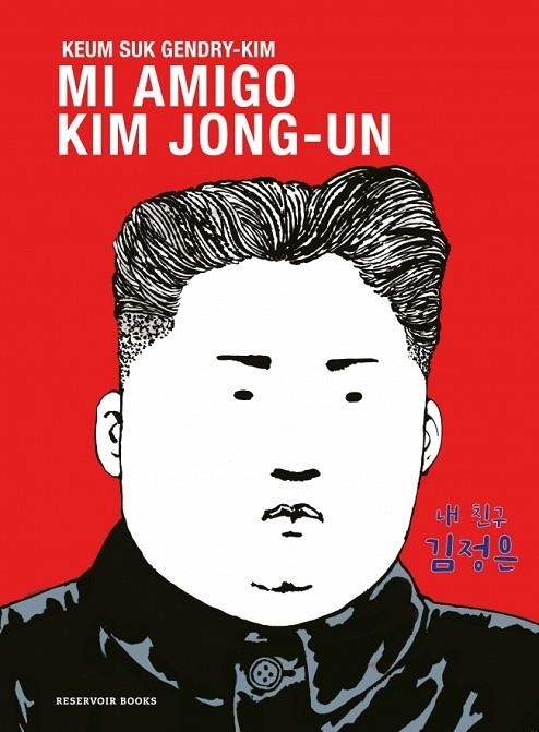 MI AMIGO KIM JONG-UN | 9788419940667 | GENDRY-KIM, KEUM SUK | Llibreria La Gralla | Llibreria online de Granollers