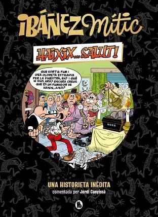 HAIXIX... SALUT! IBÁÑEZ MÍTIC 1 - | 9788402429858 | IBÁÑEZ, FRANCISCO | Llibreria La Gralla | Librería online de Granollers
