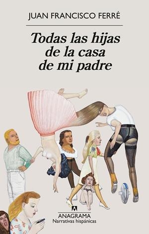 TODAS LAS HIJAS DE LA CASA DE MI PADRE | 9788433947932 | FERRÉ, JUAN FRANCISCO | Llibreria La Gralla | Llibreria online de Granollers