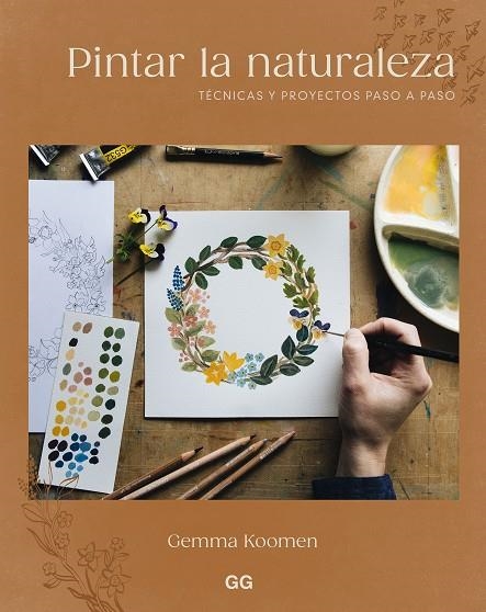 PINTAR LA NATURALEZA | 9788425236082 | KOOMEN, GEMMA | Llibreria La Gralla | Librería online de Granollers