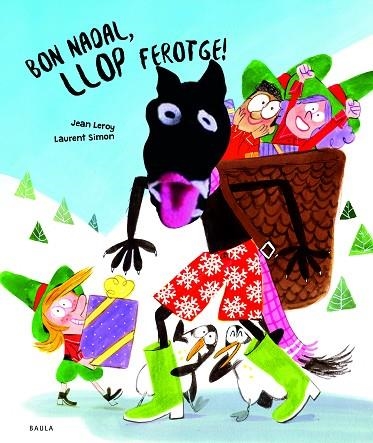 BON NADAL, LLOP FEROTGE! | 9788447954568 | LEROY, JEAN | Llibreria La Gralla | Librería online de Granollers