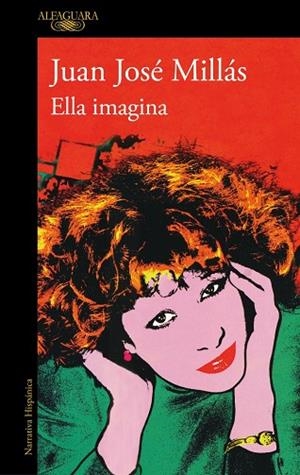 ELLA IMAGINA | 9788420463391 | MILLÁS, JUAN JOSÉ | Llibreria La Gralla | Llibreria online de Granollers