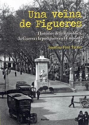 UNA VEÏNA DE FIGUERES | 9788415885900 | FONT TATXER, JOSEFINA | Llibreria La Gralla | Librería online de Granollers
