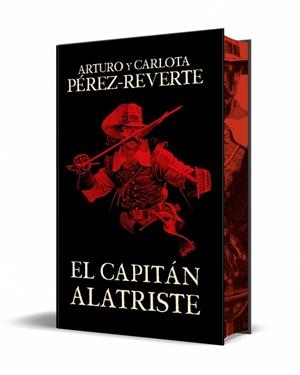 CAPITÁN ALATRISTE, EL  (EDICIÓN ESPECIAL LIMITADA) (LAS AVENTURAS DEL CAPITÁN ALAT | 9788466375054 | PÉREZ-REVERTE, ARTURO ;  PÉREZ-REVERTE, CARLOTA | Llibreria La Gralla | Llibreria online de Granollers