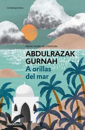 A ORILLAS DEL MAR. PREMIO NOBEL DE LITERATURA 2021 | 9788466379892 | GURNAH, ABDULRAZAK | Llibreria La Gralla | Librería online de Granollers