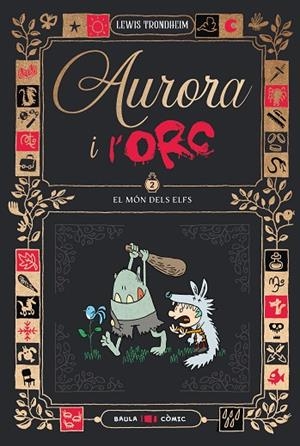 AURORA I L'ORC. EL MÓN DELS ELFS | 9788447953028 | TRONDHEIM, LEWIS | Llibreria La Gralla | Llibreria online de Granollers