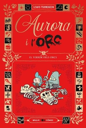 AURORA I L'ORC. EL TERROR DELS ORCS | 9788447953035 | TRONDHEIM, LEWIS | Llibreria La Gralla | Llibreria online de Granollers