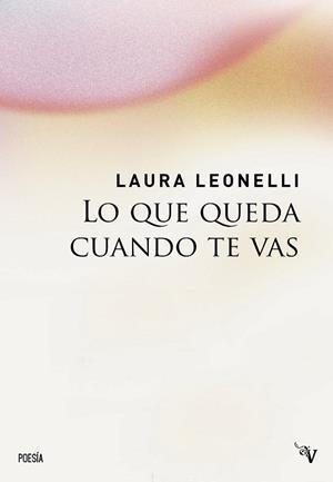 LO QUE QUEDA CUANDO TE VAS | 9791387538682 | LEONELLI, LAURA | Llibreria La Gralla | Llibreria online de Granollers